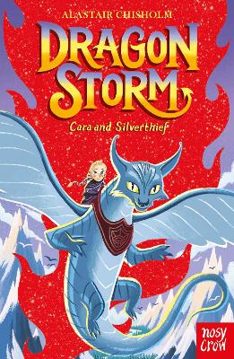 DRAGON STORM : CARA AND SILVERTHIEF PB - ALASTAIR CHISHOLM-E