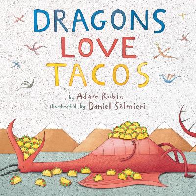 DRAGONS LOVE TACOS - ADAM RUBIN-DANIEL SALMIERI