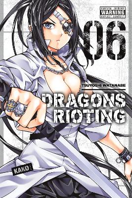 DRAGONS RIOTING VOL. 6 - TSUYOSHI WATANABE