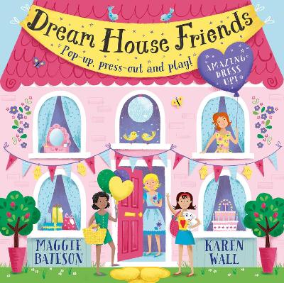 DREAM HOUSE FRIENDS: POP-UP PRESS-OUT AND PLAY!  HC - MAGGIE