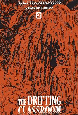DRIFTING CLASSROOM VOL. 2 HA - KAZUO UMEZZ