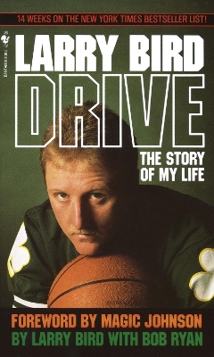 DRIVE - THE STORY OF MY LIFE PB - LARRY BIRD