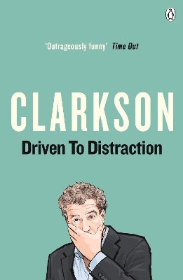 DRIVEN TO DISTRACTION (THE WORLD ACCORDING TO CLARKSON VOL.4