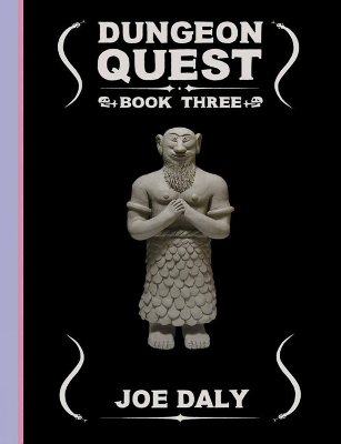 DUNGEON QUEST: BOOK THREE - JOE DALY