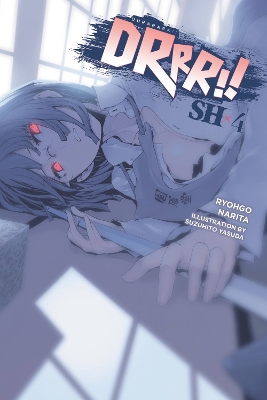 DURARARA!! SH VOL. 4 (LIGHT NOVEL) - SUZUHITO YASUDARYOHGO N