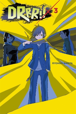 DURARARA! VOL. 3 (NOVEL) - RYOHGO NARITA-SUZUHITO YASUDA