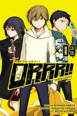 DURARARA!! YELLOW SCARVES ARC VOL. 3 - RYOHGO NARITA-AKIYO S