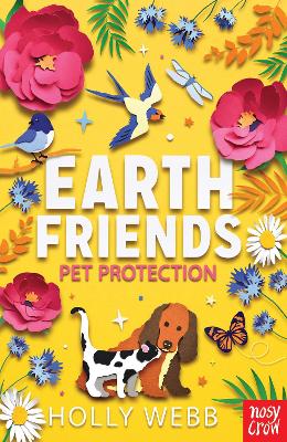 EARTH FRIENDS : PET PROTECTION PB - HOLLY WEBB