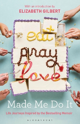 EAT PRAY LOVE MADE ME DO IT PB - ELIZABETH GILBERT