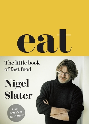 EAT: THE LITTLE BOOK OF FAST FOOD HC - NIGEL SLATER
