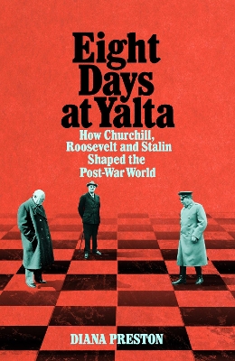 EIGHTY DAYS AT YALTA : HOW CHURCHILL ROOSVELT AND STALIN SHA