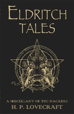 ELDRITCH TALES A MISCELLANY OF THE MACABRE PB - H.P. LOVECRA