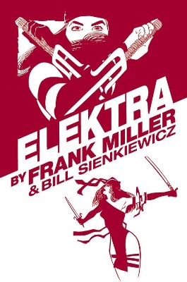ELEKTRA BY FRANK MILLER OMNIBUS (NEW PRINTING)   HC - FRANK