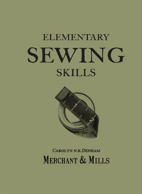 ELEMENTARY SEWING SKILLS DO IT ONCE DO IT WELL PB - MERCHANT