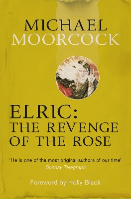ELRIC : THE RENENGE OF THE ROSE PB - MICHAEL MOORCOCK