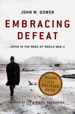 EMBRACING DEFEAT : JAPAN IN THE WAKE OF WORLD WAR II PB - JO