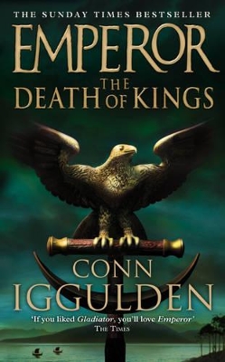 EMPEROR 2: THE DEATH OF KINGS PB B FORMAT - CONN IGGULDEN