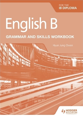 ENGLISH B FOR THE IB DIPLOMA - HYUN JUNG OWEN