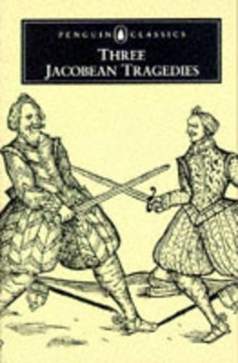 ENGLISH LIBRARY : THREE JACOBEAN TRAGEDIES -- SPECIAL PRICE