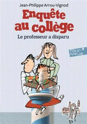 ENQUETE AU COLLEGE 1 : LE PROFESSEUR A DISPARU - ARROU-VIGNO