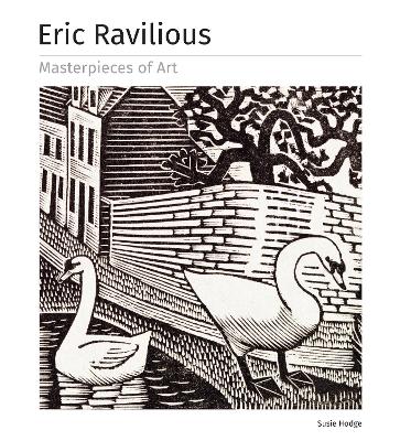 ERIC RAVILIOUS MASTERPIECES OF ART HC - SUSIE HODGE