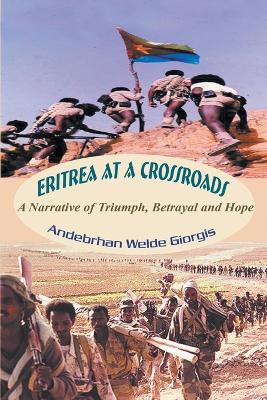 ERITREA AT A CROSSROADS HC - ANDEBRHAN WELDE GIORGIS