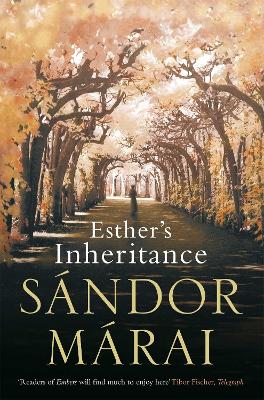 ESTHERS INHERITANCE - SANDOR MARAI