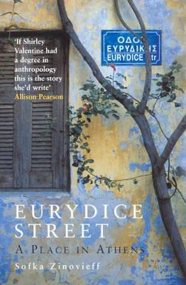 EURYDICE STREET: A PLACE IN ATHENS PB B FORMAT - SOFKA ZINOV