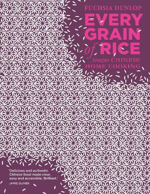 EVERY GRAIN OF RICE : SIMPLE CHINESE HOME COOKING HC - N/A F