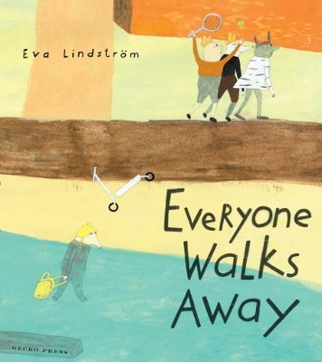 EVERYONE WALKS AWAY - EVA LINDSTROM