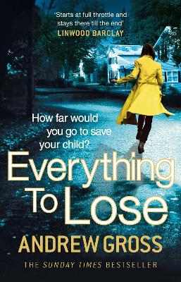 EVERYTHING-TO-LOSE-PB-ANDREW-GROSS.jpg EVERYTHING TO LOSE PB - ANDREW GROSS