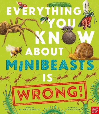 EVERYTHING-YOU-KNOW-ABOUT-MINIBEASTS-IS-WRONG-HC-DR-NICK-.jpg EVERYTHING YOU KNOW ABOUT MINIBEASTS IS WRONG! HC - DR NICK