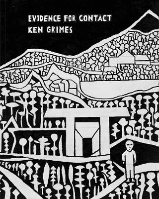 EVIDENCE FOR CONTACT: KEN GRIMES 1993-2021 HC - KEN GRIMES