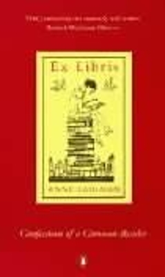 EX LIBRIS (CONFESSIONS OF COMMON READER) PB - ANNE FADIMAN