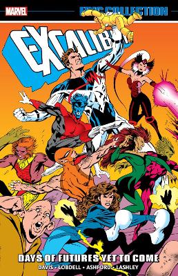 EXCALIBUR EPIC COLLECTION: DAYS OF FUTURES YET TO COME - ALA