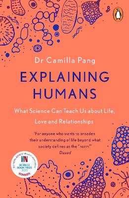 EXPLAINING HUMANS : WINNER OF THE ROYAL SOCIETY SCIENCE BOOK