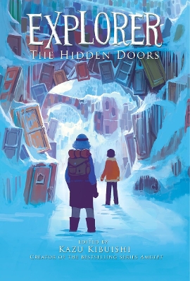EXPLORER : THE HIDDEN DOORS PB - KAZU KIBUISHI