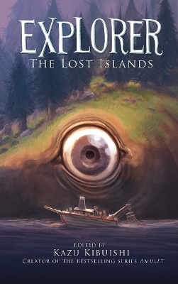 EXPLORER : THE LOST ISLANDS PB - KAZU KIBUISHI