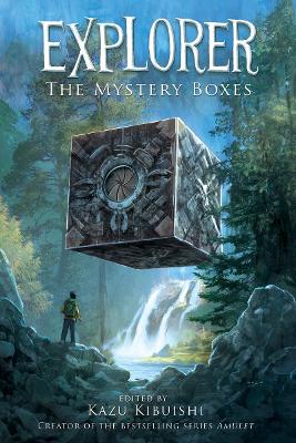 EXPLORER : THE MYSTERY BOXES PB - KAZU KIBUISHI