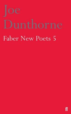 FABER NEW POETS 5 PB C FORMAT - JOE DUNTHORNE