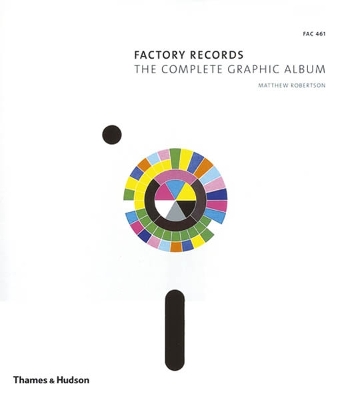 FACTORY RECORDS : THE COMPLETE GRAPHIC ALBUM PB - MATTHEW RO