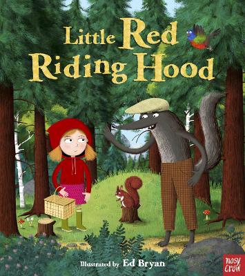 FAIRY TALES : LITTLE RED RIDING HOOD HC - ED BRYAN-NOSY CROW