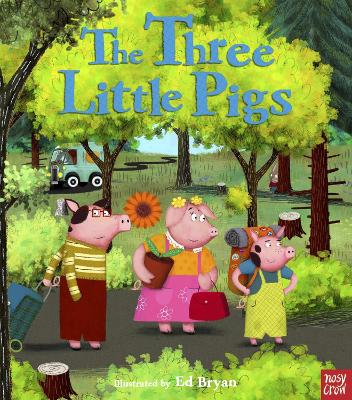 FAIRY TALES : THE THREE LITTLE PIGS HC - ED BRYAN-NOSY CROW
