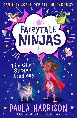 FAIRYTALE NINJAS: THE GLASS SLIPPER ACADEMY - PAULA HARRISON