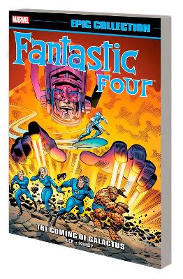 FANTASTIC FOUR EPIC COLLECTION: THE COMING OF GALACTUS   PB