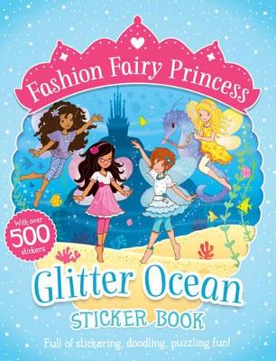 FASHION FAIRY PRINCESS GLITTER OCEAN STICKER BOOK PB - PIXIE