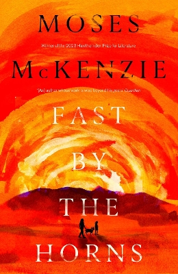 FAST BY THE HORNS : THE HOTLY ANTICIPATED SECOND NOVEL FROM