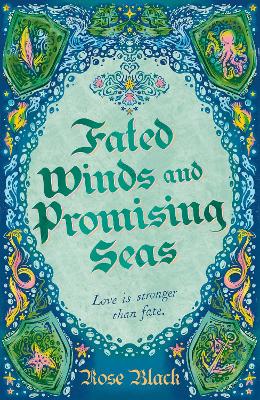 FATED WINDS AND PROMISING SEAS PB - ROSE BLACK
