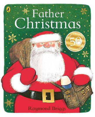 FATHER CHRISTMAS 40TH ANNIVERSARY EDITION PB - RAYMOND BRIGG