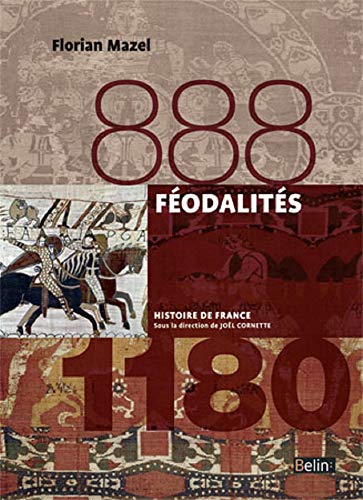 FEODALITES (888-1180) - BIGET/CORNETTE/MAZEL